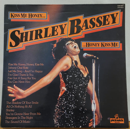 Kiss Me Honey, Honey, Kiss Me by Shirley Bassey from Pickwick (SHM 967)