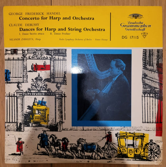 Handel: Concerto For Harp And Orchestra /Debussy:  Dances For Harp And String Orchestra from Deutsche Grammophon (DG 17115)