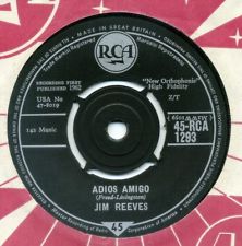 7" 45RPM Adios Amigo/A Letter To My Heart by Jim Reeves from RCA