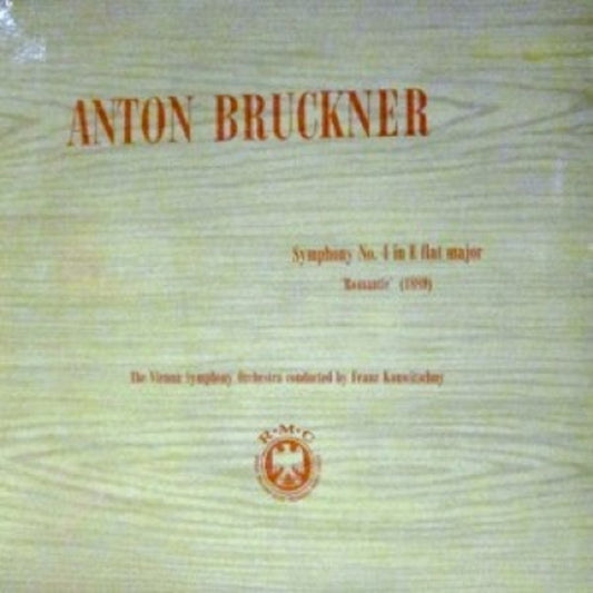 Anton Bruckner: Symphony No. 4 In E Flat Major "Romantic" by The Vienna Symphony Orchestra & Franz Konwitschny from World Record Club (CM 52)