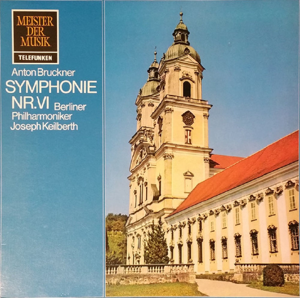 Anton Bruckner: Symphonie Nr. VI by Berliner Philharmoniker/Joseph Keilberth from Telefunken (SMT 1272)