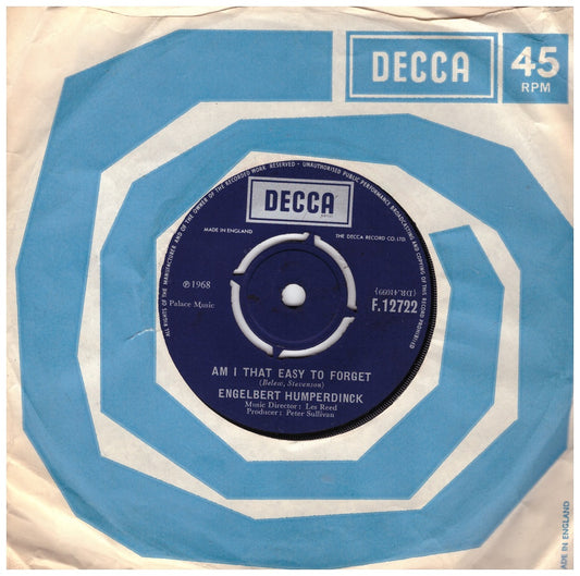 7" 45RPM Am I That Easy To Forget/Pretty Ribbon by Engelbert Humperdinck from Decca