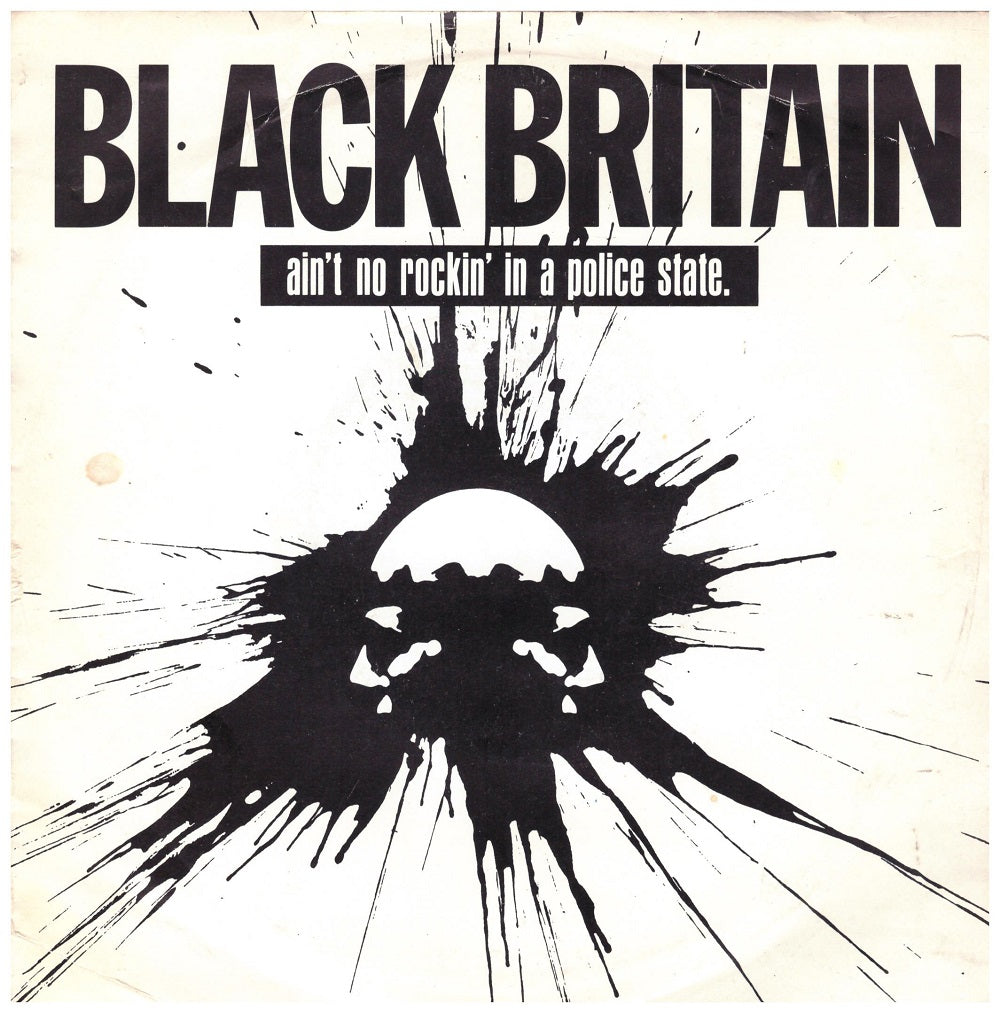 7" 45RPM Ain't No Rockin' In A Police State/Cold On The Streets (Extra Rockin' Groove) by Black Britain from 10 Records (TEN 106)