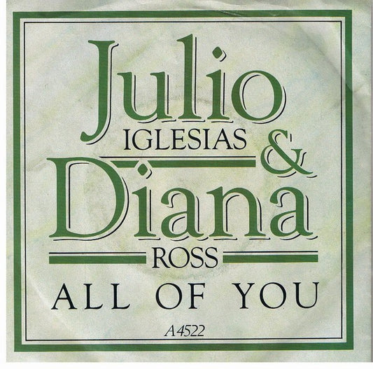 7" 45RPM All Of You/The Last Time by Julio Iglesias & Diana Ross from CBS