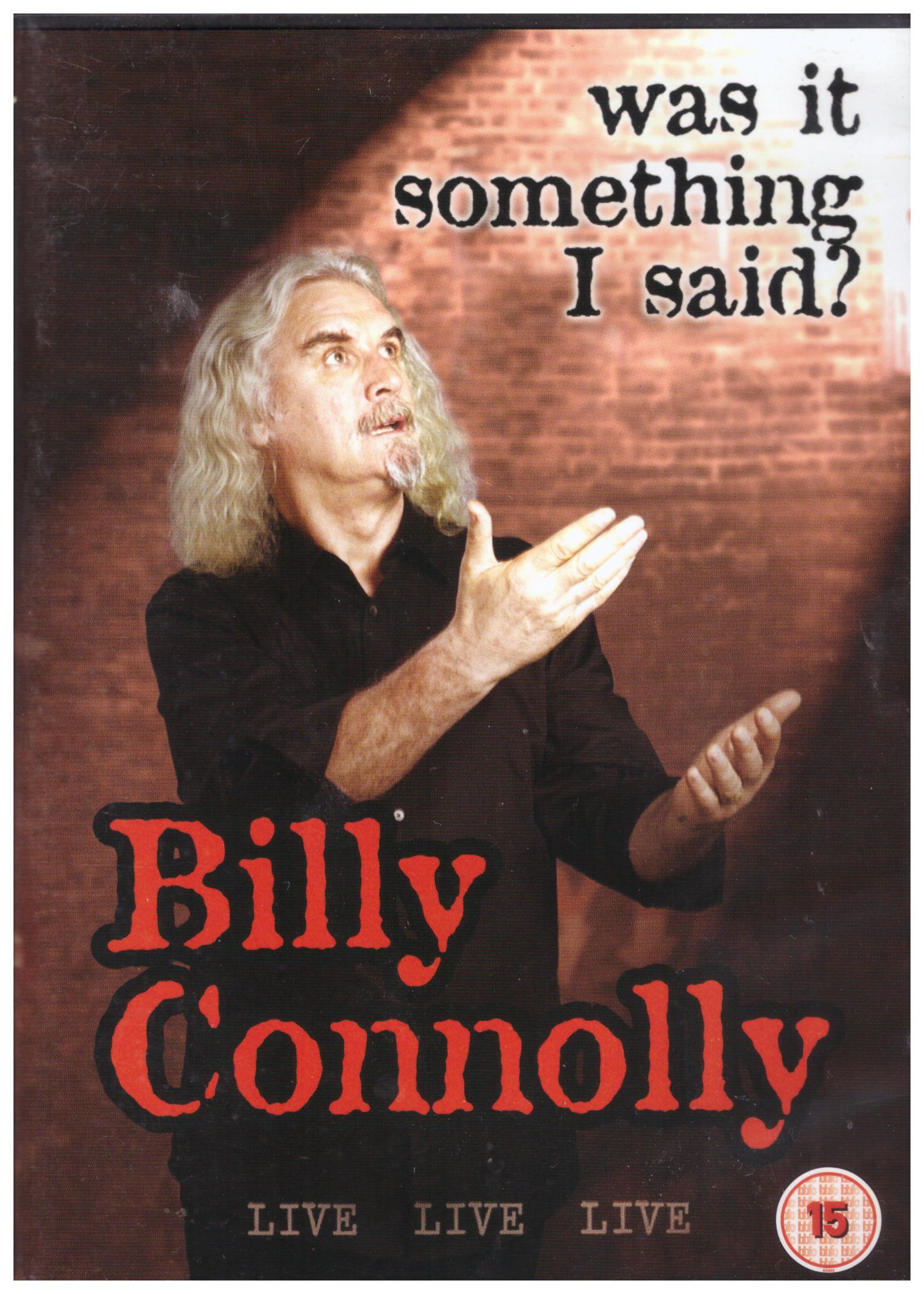 Billy Connolly - Was It Something I Said? from Universal on DVD (8250614)