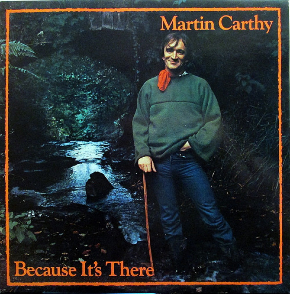 Because It's There by Martin Carthy from Topic Records (12TS 389)