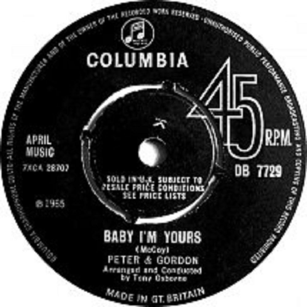 7" 45RPM Baby I'm Yours/When The Black Of Your Eyes Turn To Grey by Peter & Gordon from Columbia DB 7729)