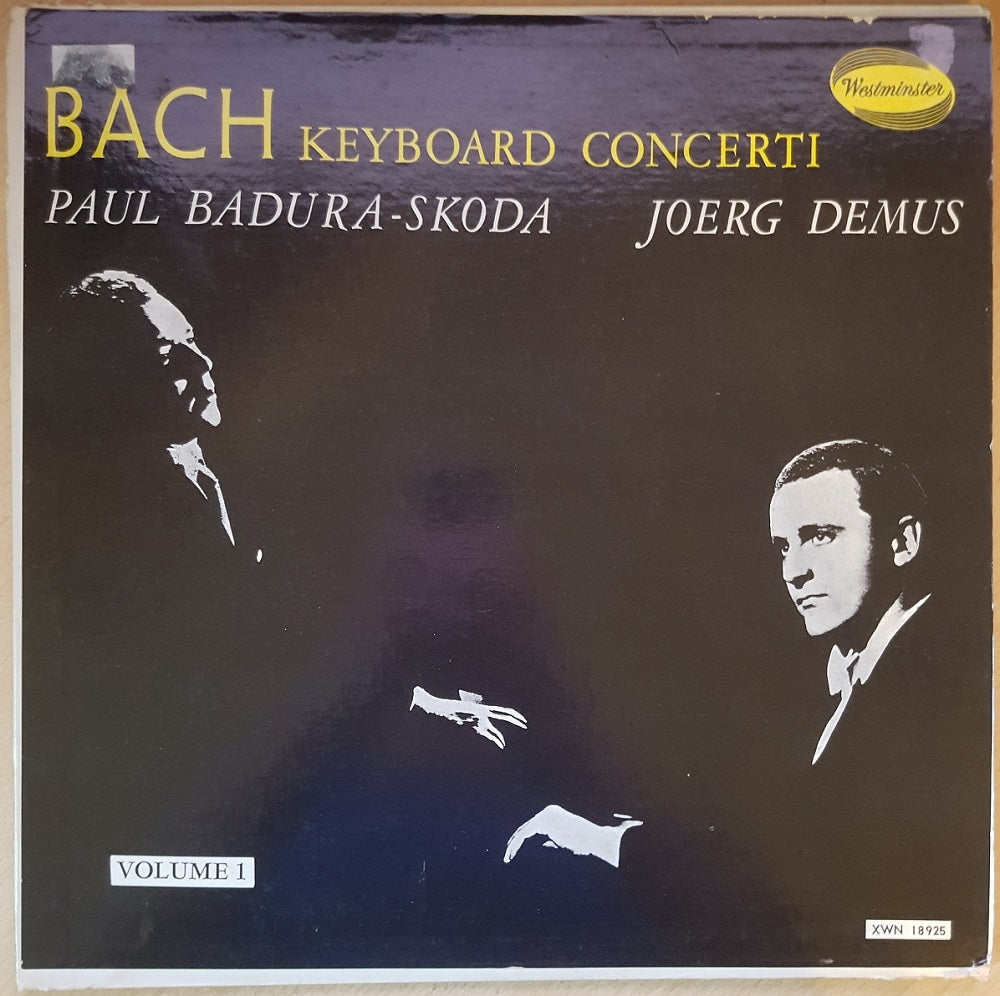 Bach: Keyboard Concerti Volume 1 by Paul Badura-Skoda/Joerg Demus from Westminster (XWN 18925)