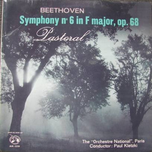 Beethoven Symphony No. 6 In F Major, Op. 68 (Pastoral) by The Orchestre National, Paris/Paul Kletzki from Concert Hall (AM 2239)