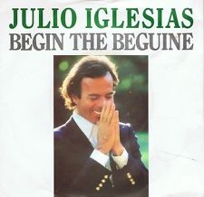 7" 45RPM Begin The Beguine/De Nina A Mujer by Julio Iglesias from CBS