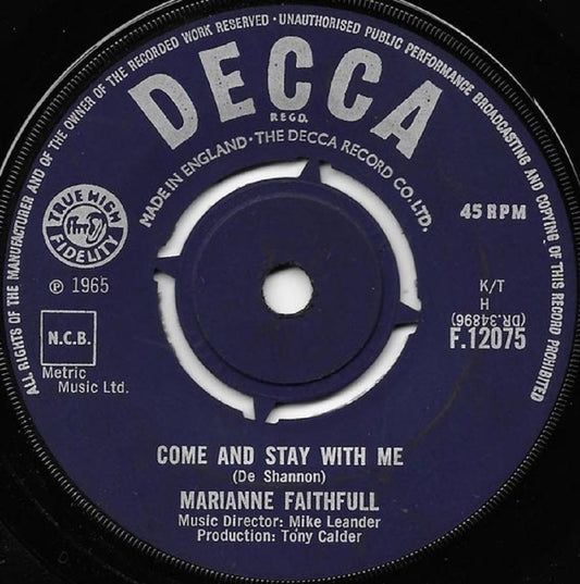 7" 45RPM Come And Stay With Me/What Have I Done Wrong by Marianne Faithfull from Decca (F.12075)