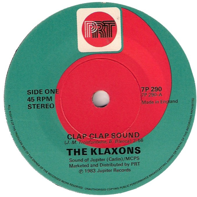 7" 45RPM Clap Clap Sound/Rippie Dance by The Klaxons from PRT Records