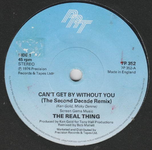 7" 45RPM Can't Get By Without You (The Second Decade Remix)/She's A Groovy Freak by The Real Thing from PRT Records