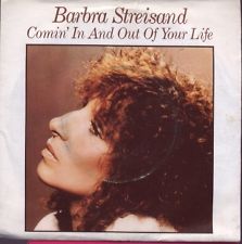 7" 45RPM Comin' In And Out Of Your Life/Lost Inside Of You by Barbra Streisand from CBS