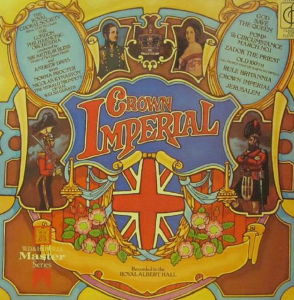 Crown Imperial by The Royal Choral Society/The London Philharmonic Orchestra from Classics For Pleasure (CFP 198)