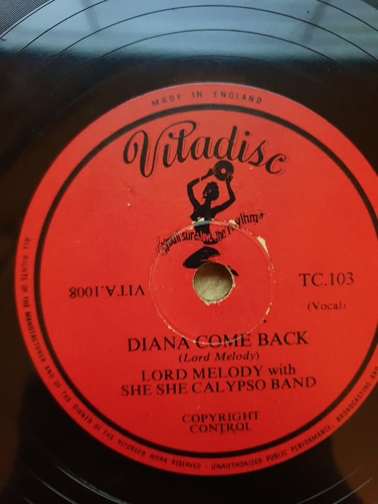 10" 78RPM Diana Come Back/My Conception Of Female Beauty by Lord Melody With She She Calypso Band from Vitadisc (TC.103)