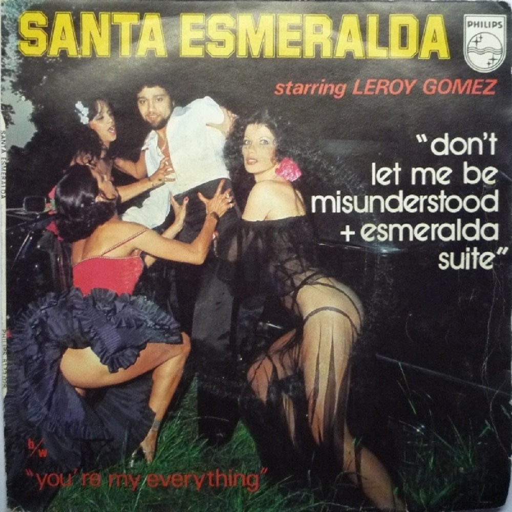 7" 45RPM Don't Let Me Be Misunderstood + Esmerelda Suite/You're My Everything by Santa Esmerelda from Philips (6172.028)