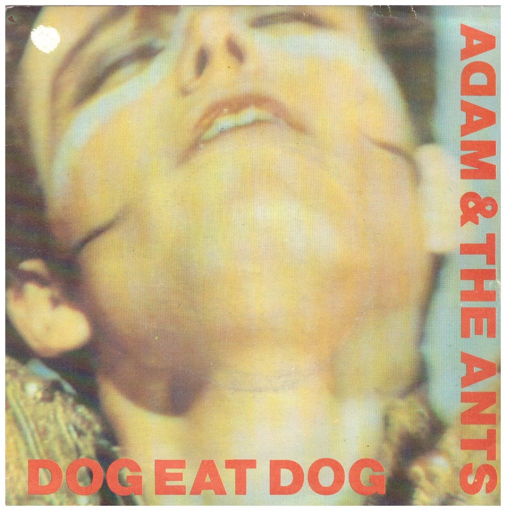 7" 45RPM Dog Eat Dog/Physical (You're So) by Adam & The Ants from CBS (S CBS 9039)-1