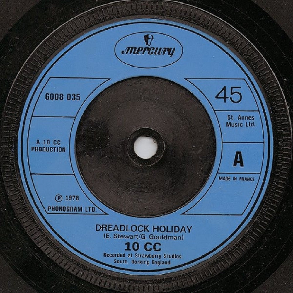 7" 45RPM Dreadlock Holiday/Nothing Can Move Me by 10CC from Mercury (6008 035)