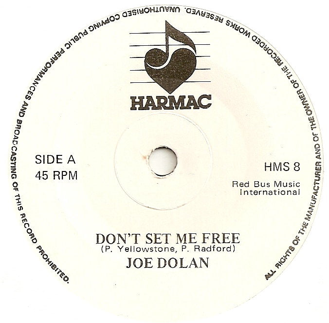 7" 45RPM Don't Set Me Free/Miles Away by Joe Dolan from Harmac