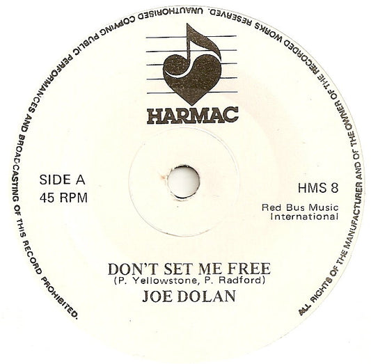 7" 45RPM Don't Set Me Free/Miles Away by Joe Dolan from Harmac