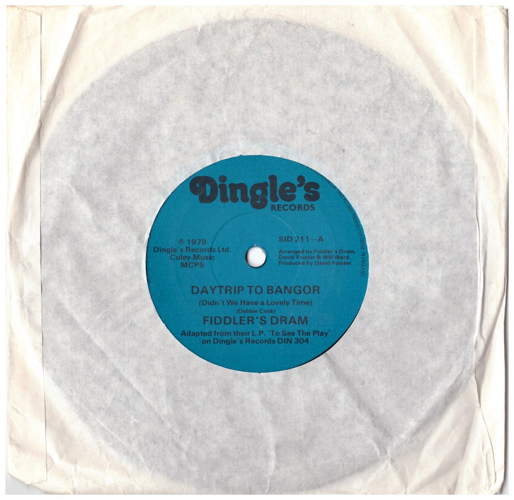 7" 45RPM Daytrip To Bangor (Didn't We Have A Lovely Time)/The Flash Lad by Fiddler's Dram from Dingle's Records