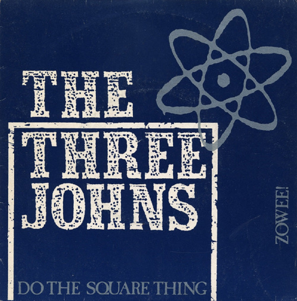 7" 45RPM Do The Square Thing/Zowee! by The Three Johns from Abstract Records (ABS 023)