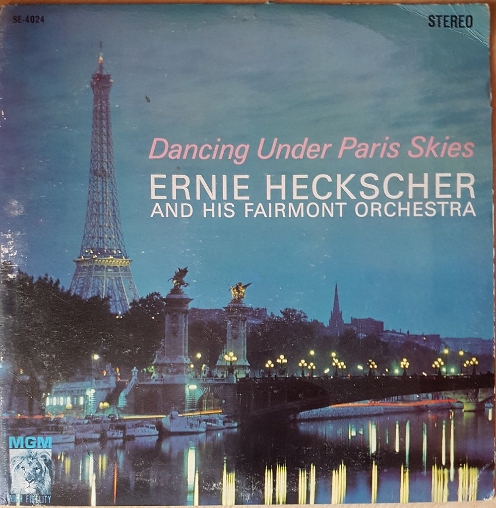 Dancing Under Paris Skies by Ernie Heckscher And His Fairmont Orchestra from MGM (SE-4024)