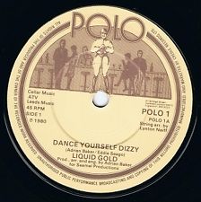 7" 45RPM Dance Yourself Dizzy/Instrumental by Liquid Gold from Polo