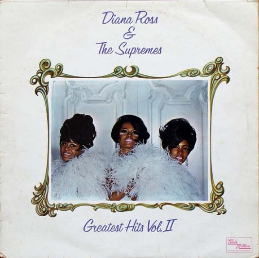 Greatest Hits Vol. II by Diana Ross & The Supremes from Tamla Motown (STML 11146)