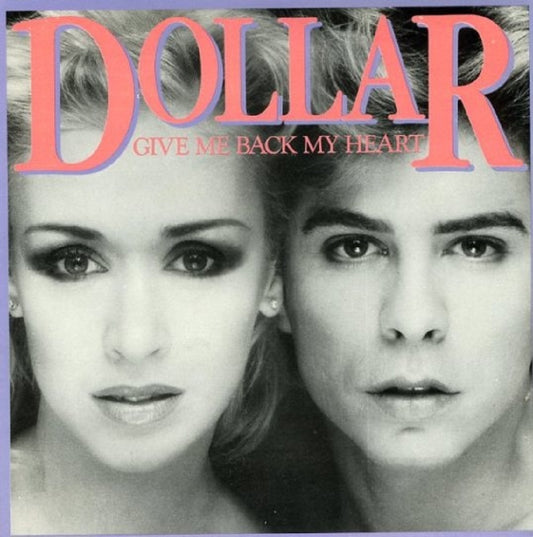 7" 45RPM Give Me Back My Heart/Pink And Blue by Dollar from WEA-1