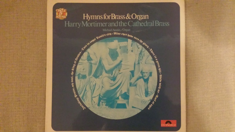 Hymns For Brass & Organ by Harry Mortimer And The Cathedral Brass from Circle Of Sound/Polydor