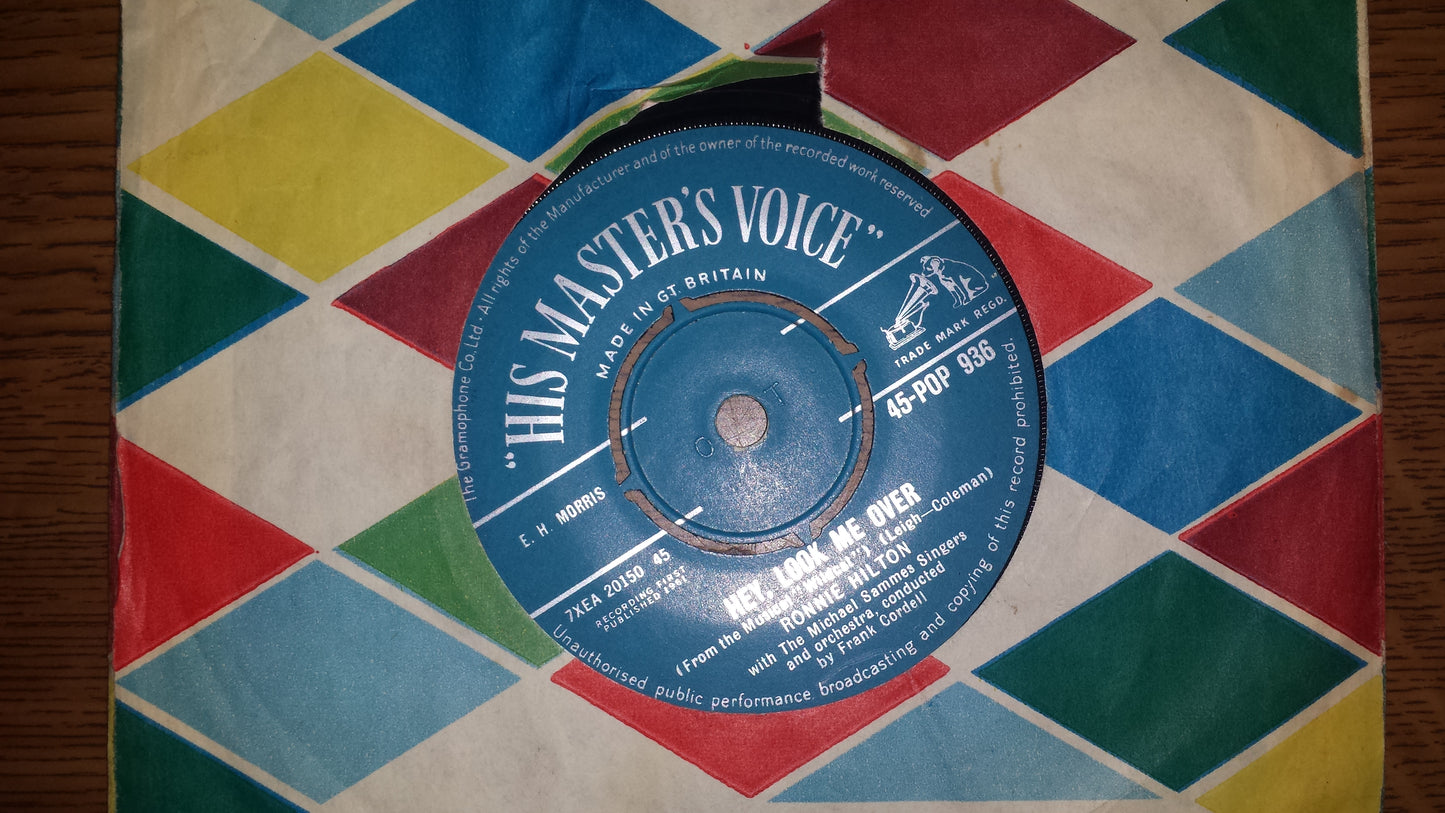 7" 45RPM Hey, Look Me Over/It Can't Be Wrong by Ronnie Hilton from His Master's Voice