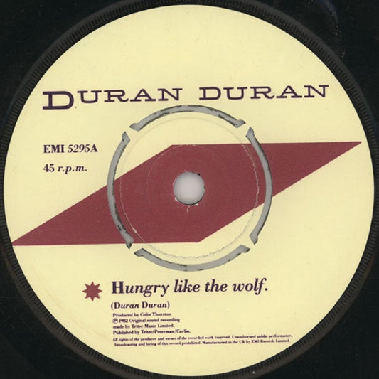 7" 45RPM Hungry Like The Wolf/Careless Memories (Live Version) by Duran Duran from EMI