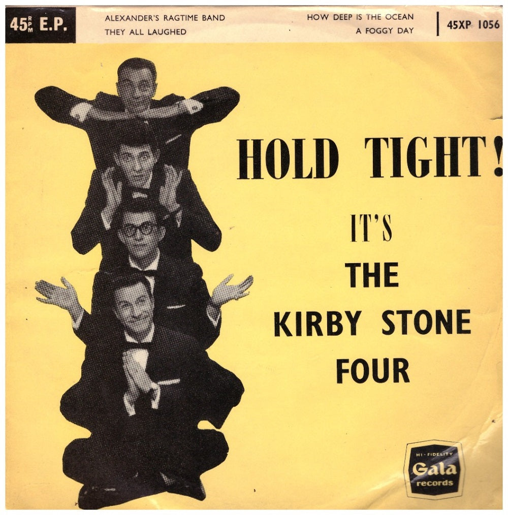 7" 45RPM Hold Tight! It's The Kirby Stone Four EP from Gala Records (45XP 1056)