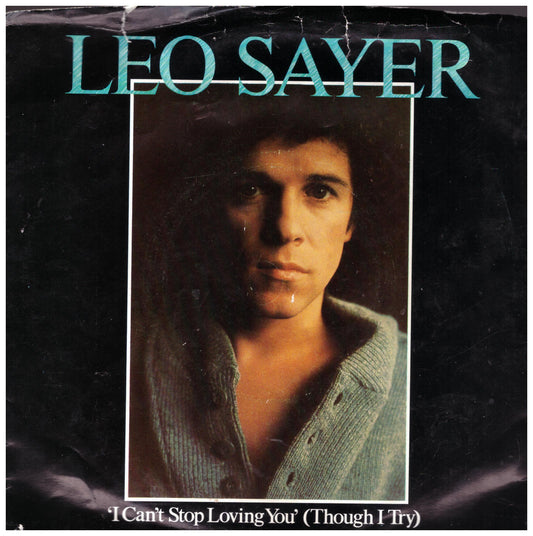 I Can't Stop Loving You (Though I Try) by Leo Sayer from Chrysalis (CHS 2240)