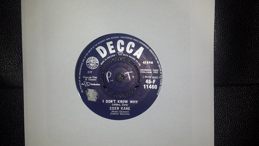 7" 45RPM I Don't Know Why/Music For Strings by Eden Kane from Decca