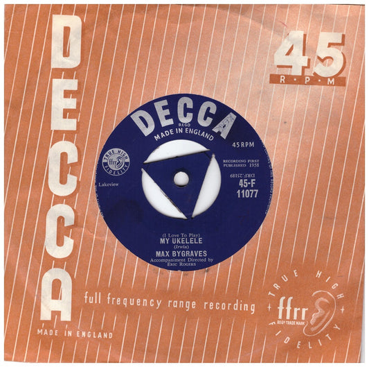 7" 45RPM (I Love To Play) My Ukelele/Come To Our Coming Out Party by Max Bygraves from Decca (45-F 11077)