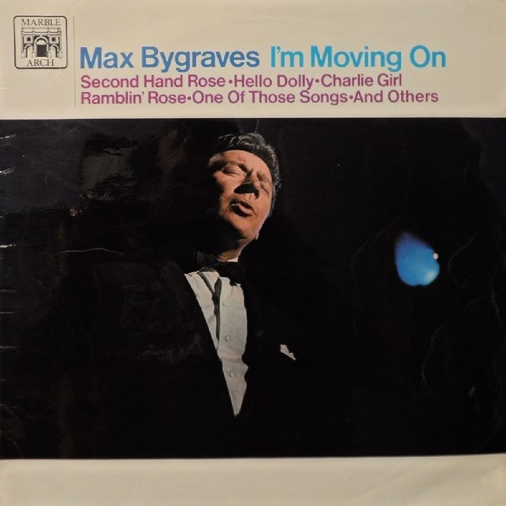 I'm Moving On by Max Bygraves from Marble Arch (MAL 708)