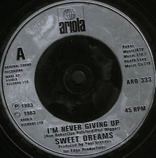 7" 45RPM I'm Never Giving Up/Two-Way Mirror by Sweet Dreams from Ariola