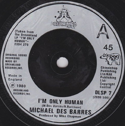 7" 45RPM I'm Only Human/Catch Phrase by Michael Des Barres from Dreamland Records (DLSP 7)