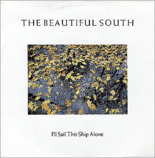 7" 45RPM I'll Sail This Ship Alone/But 'Til Then by The Beautiful South from Go! Discs (GOD 38)