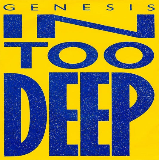 7" 45RPM In Too Deep/Do The Neurotic by Genesis from Virgin