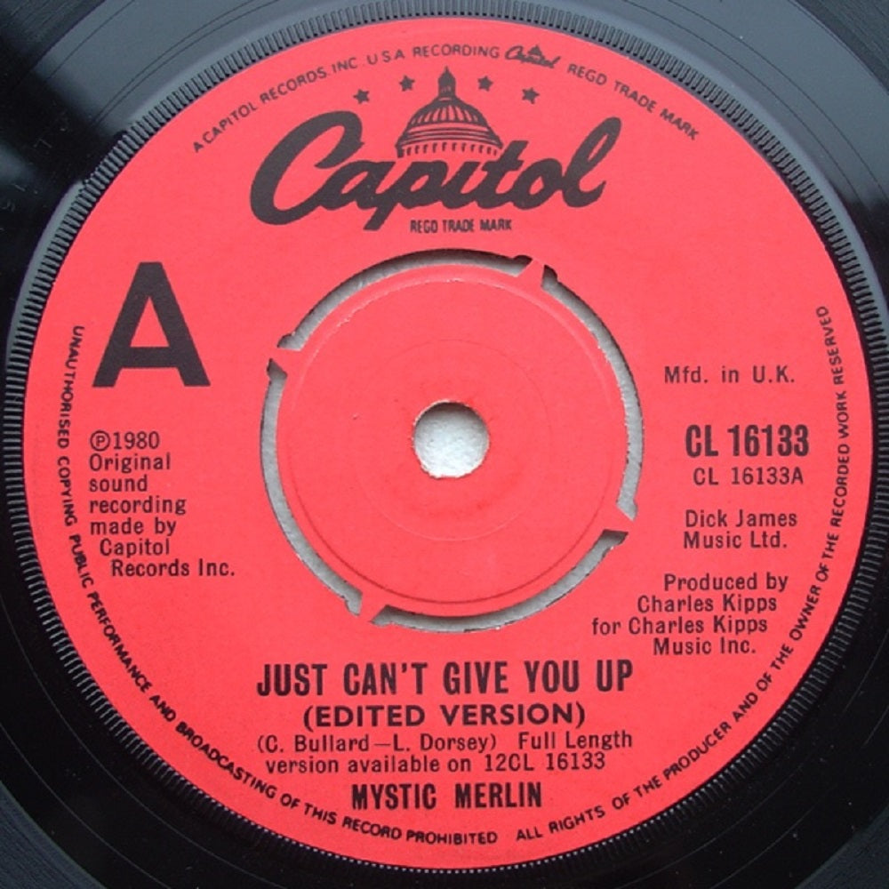 7" 45RPM Just Can't Give You Up (Edited Version)/Burned To Learn by Mystic Merlin from Capitol