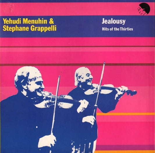 Jealousy: Hits Of The Thirties by Yehudi Menuhin & Stepahane Grappelli from EMI (EMD 5504)