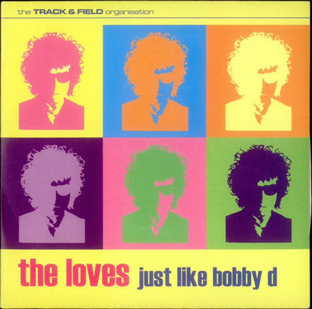 7" 45RPM Just Like Bobby D/I Know I'm Going To Heaven When I Die by The Loves from The Track & Field Organisation