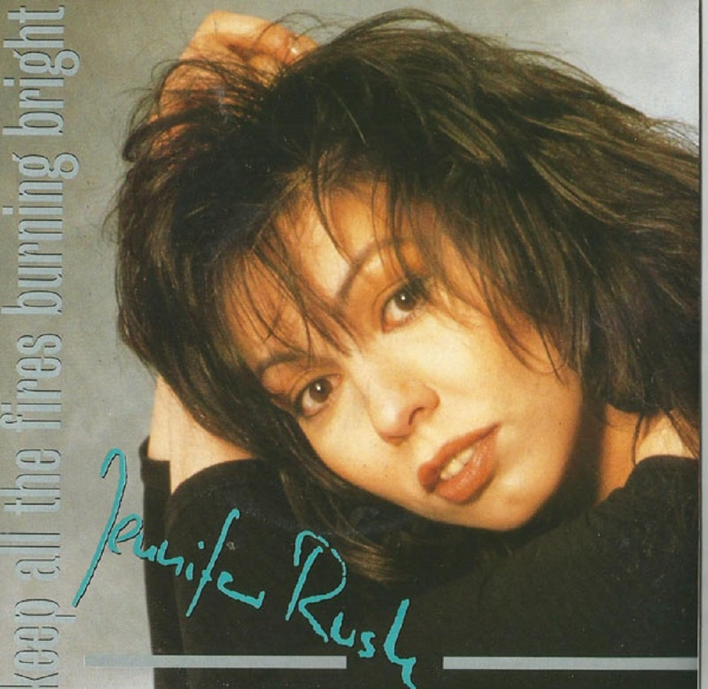 7" 45RPM Keep All The Fires Burning Bright/You Don't Know What You've Got (Until It's Gone) by Jennifer Rush from CBS