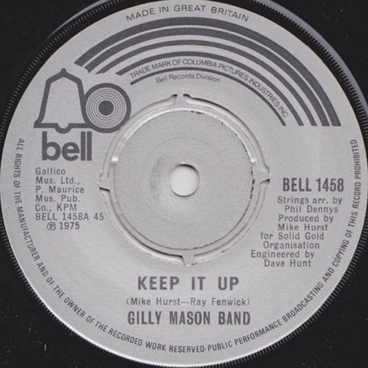 7" 45RPM Keep It Up/Oh Yeah! by Gilly Mason Band from Bell Records