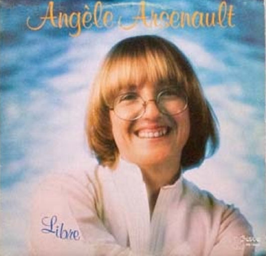 Libre by Angele Arsenault from SPPS Disques (PS-19903)