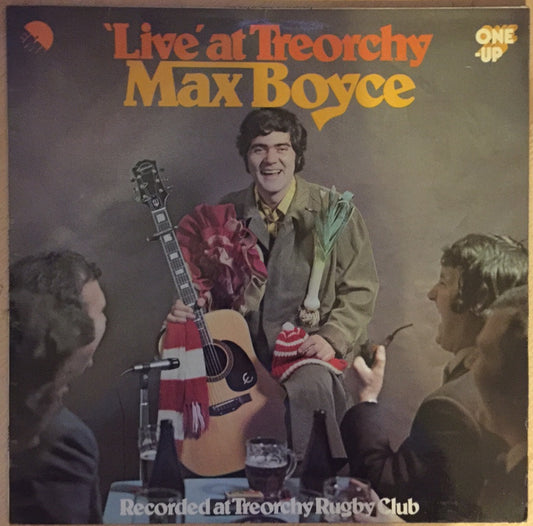 Live At Treorchy by Max Boyce from One Up/EMI (OU 2033)